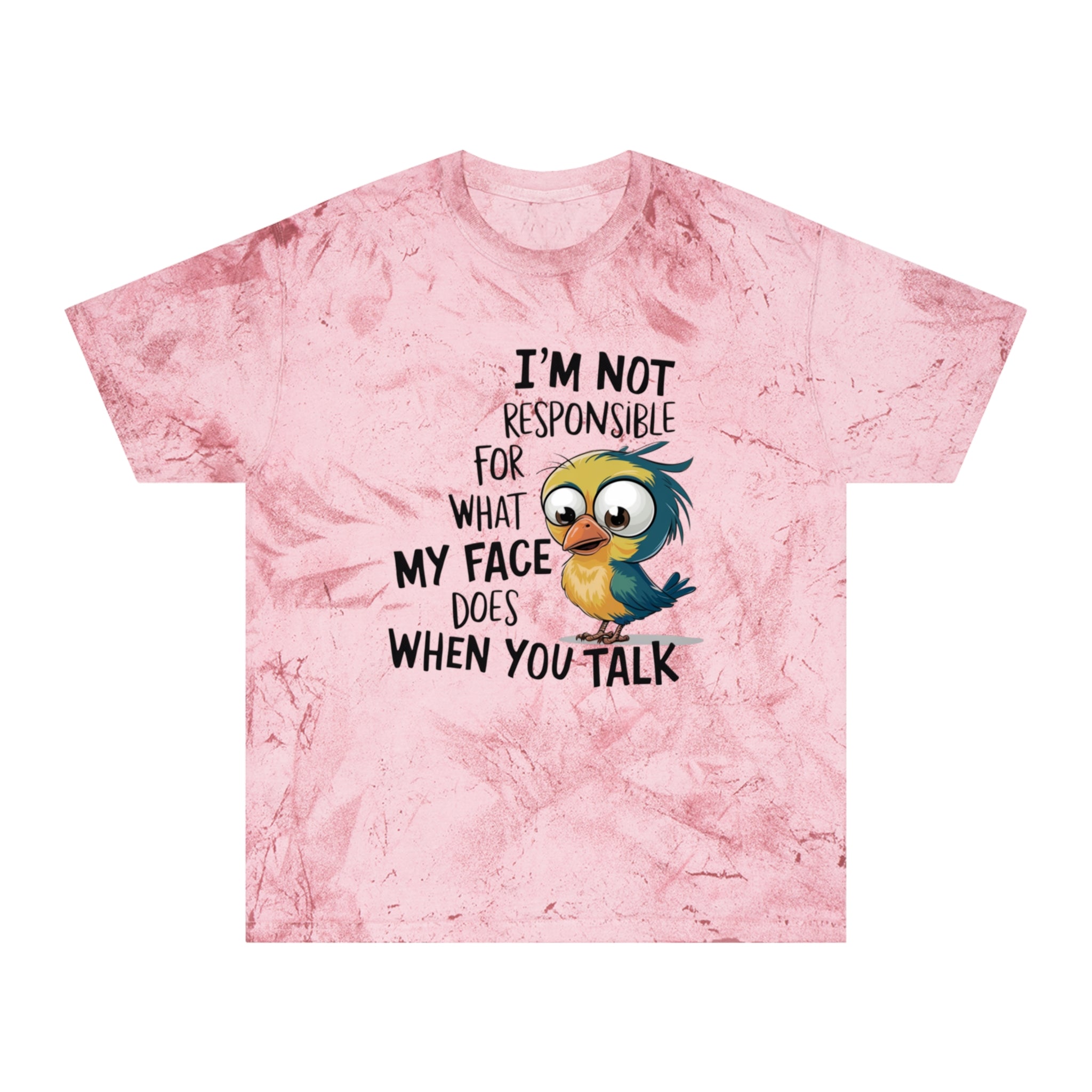 Funny Bird Graphic T-Shirt — "I'm Not Responsible For What My Face Does When You Talk"
