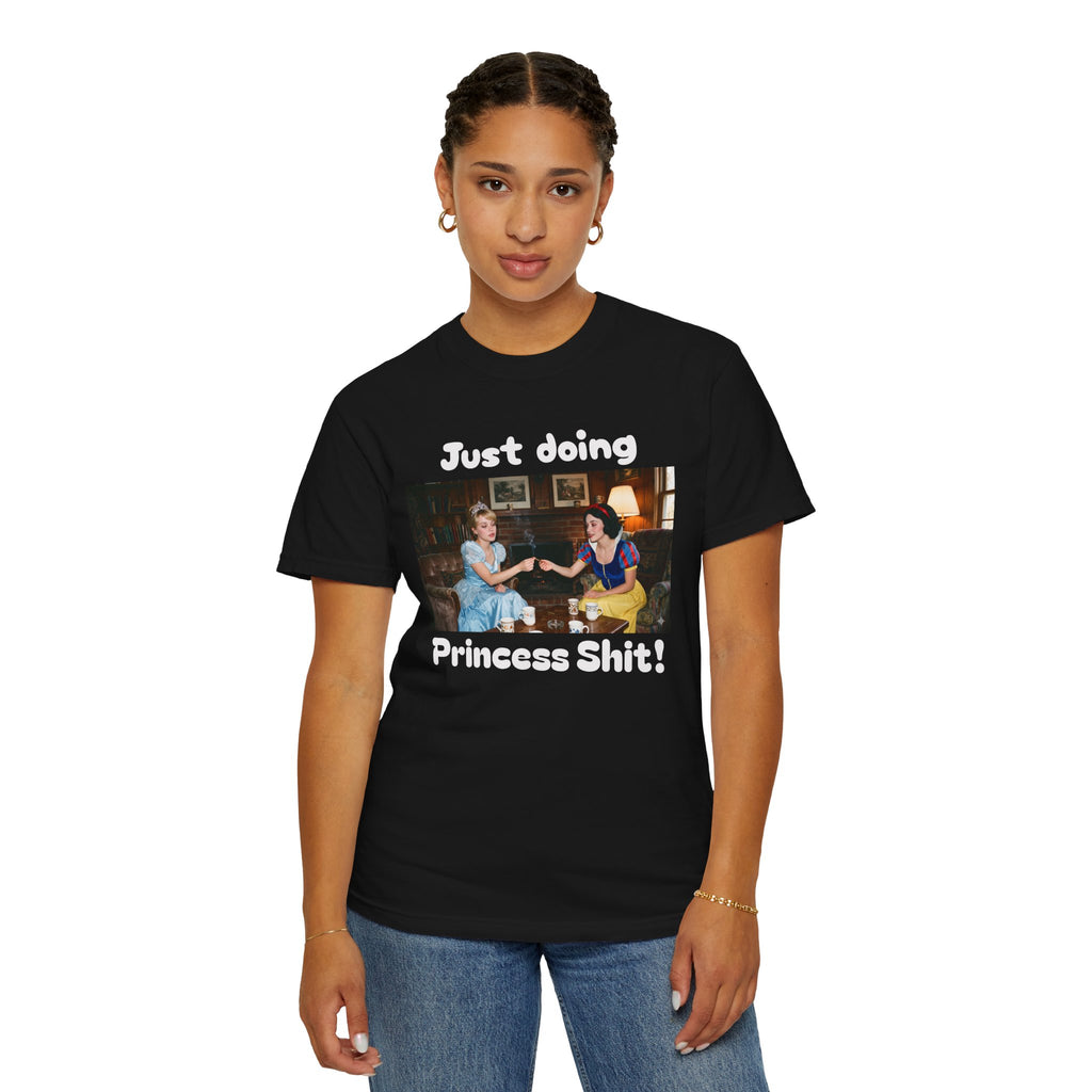 Graphic T-Shirt — "Just Doing Princess Shit!" Vintage Princess Humor Tee
