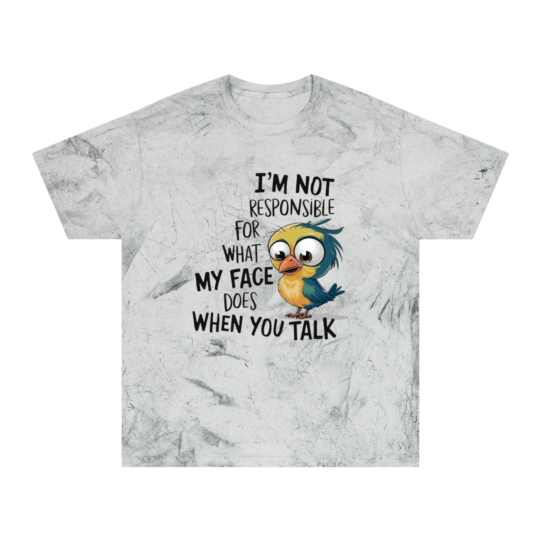 Funny Bird Graphic T-Shirt — "I'm Not Responsible For What My Face Does When You Talk"