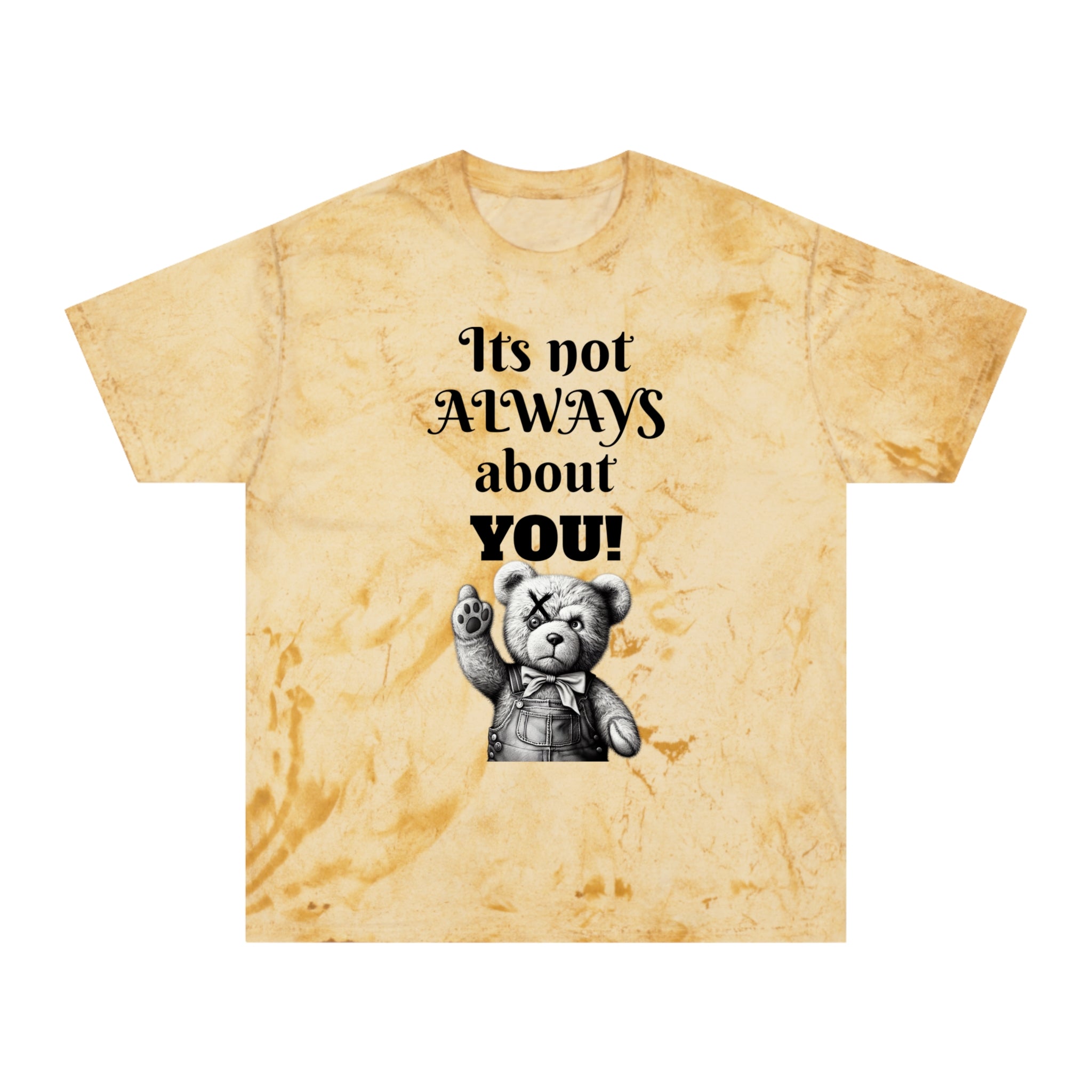 T-Shirt — 'It's Not Always About You!' Vintage Teddy Graphic Tee