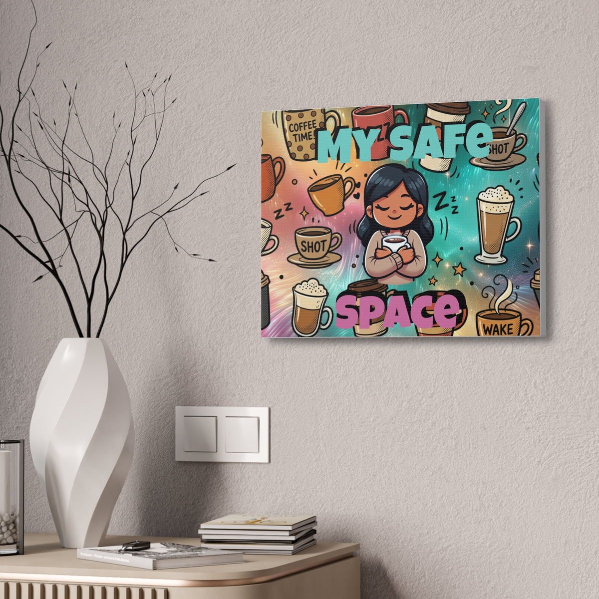 My Safe Space Coffee Canvas