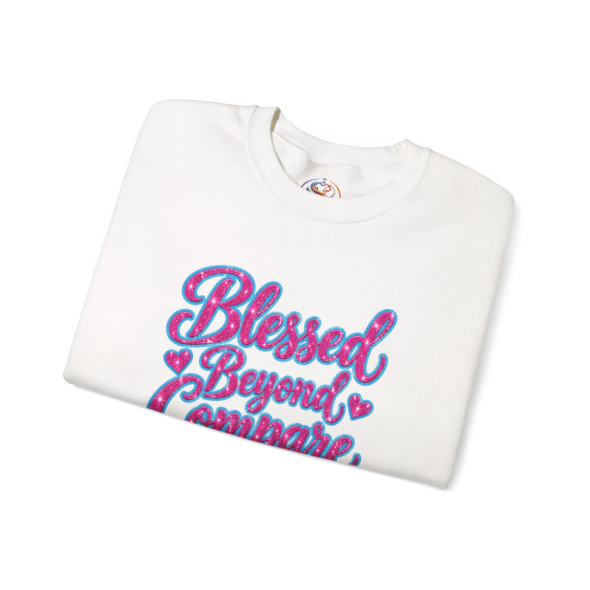 Blessed Beyond Compare Inspirational Sweatshirt