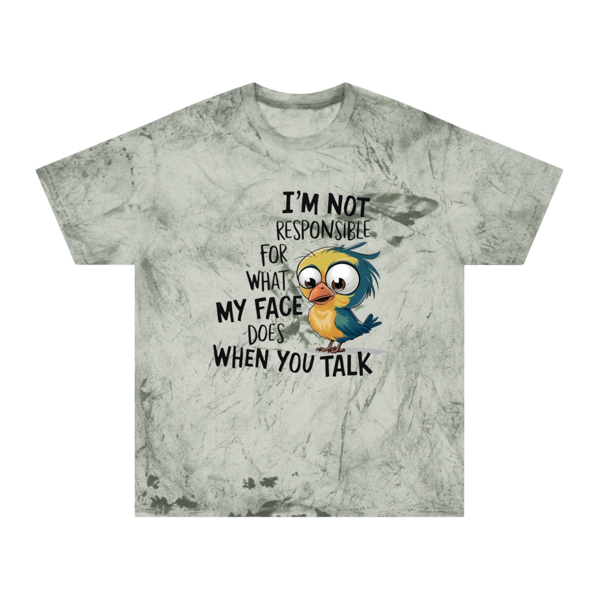 Funny Bird Graphic T-Shirt — "I'm Not Responsible For What My Face Does When You Talk"