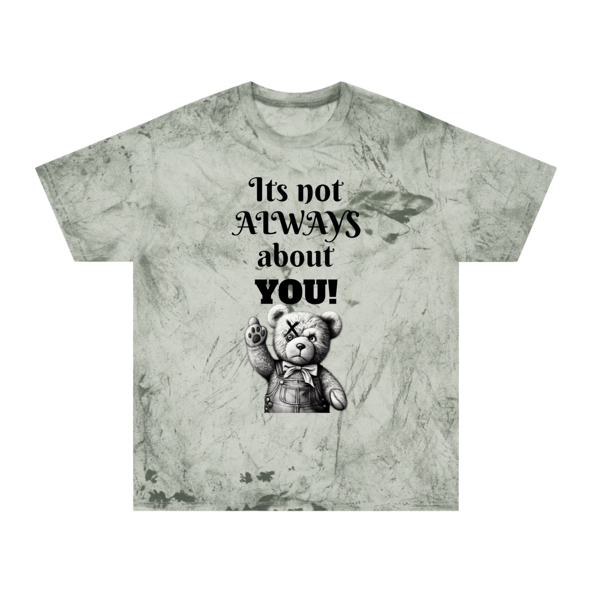 T-Shirt — 'It's Not Always About You!' Vintage Teddy Graphic Tee