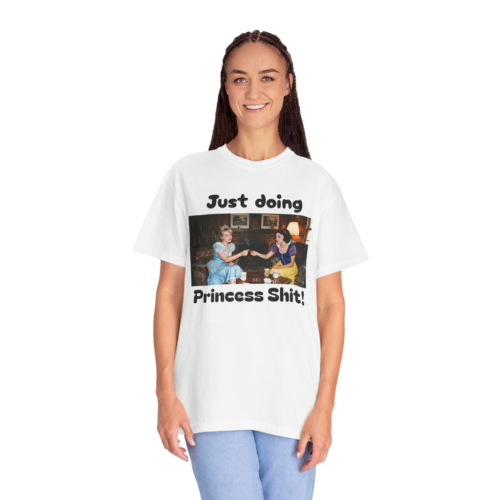 Graphic T-Shirt — "Just Doing Princess Shit!" Vintage Princess Humor Tee