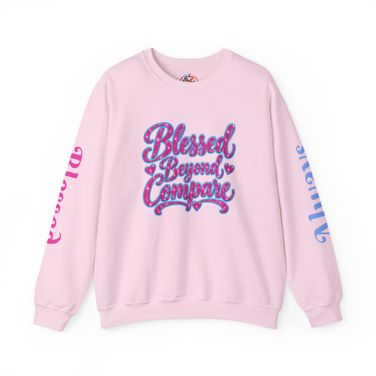Blessed Beyond Compare Inspirational Sweatshirt