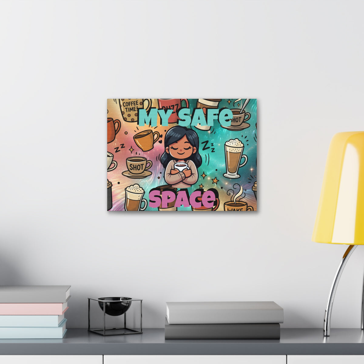 My Safe Space Coffee Canvas