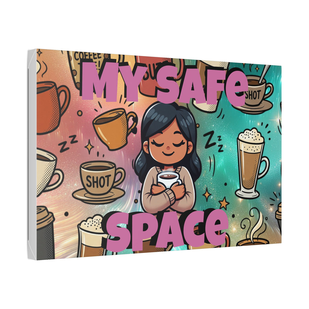 Coffee Is My Safe Space Classic Stretched Canvas
